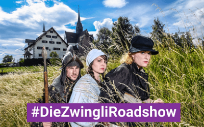 „Zwingli Roadshow“ im Kanton Zürich