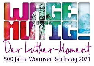 Noch 10 Monate bis zum “Luther-Moment” in Worms am 17. April 2021