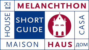 Melanchthon-Haus Bretten: Shortguide in bis zu 15 Sprachen
